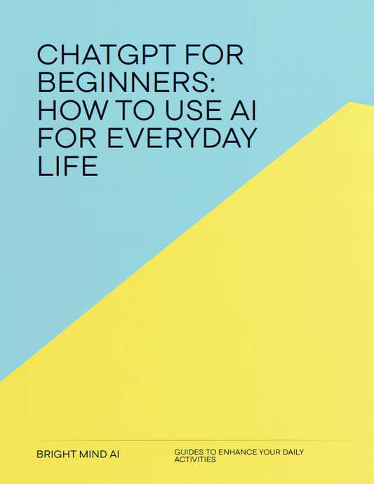 ChatGPT for Beginners: How to Use AI for Everyday Life